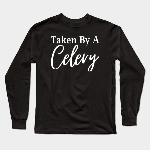 Taken By A Celery Long Sleeve T-Shirt by HobbyAndArt